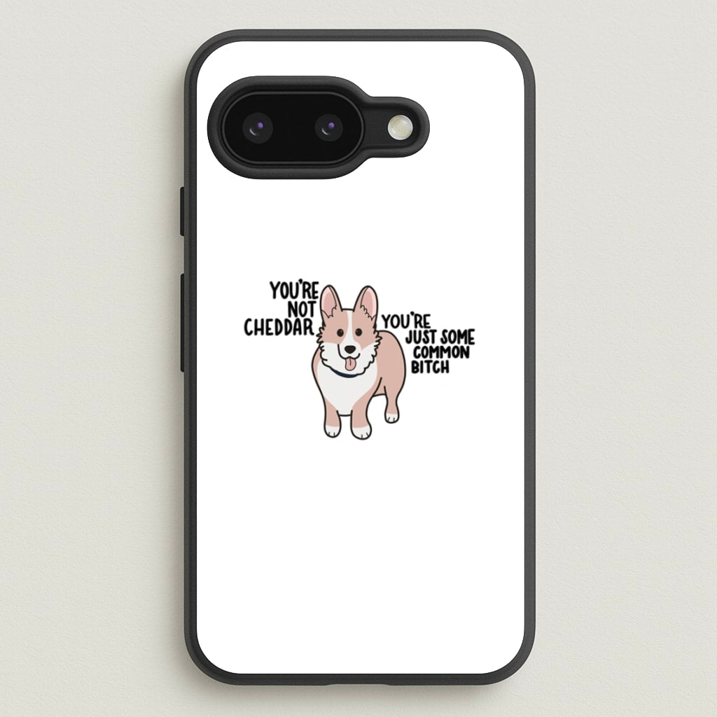 You're Not Cheddar - B99 - Brooklyn Nine-Nine Phone Case for Google Pixel 9a