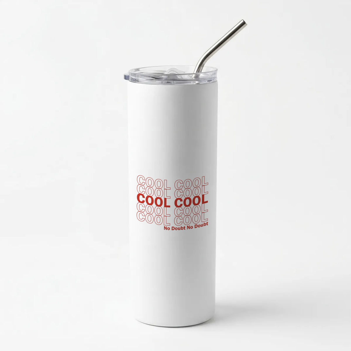 Cool Cool Cool No Doubt White - B99 Skinny Tumbler
