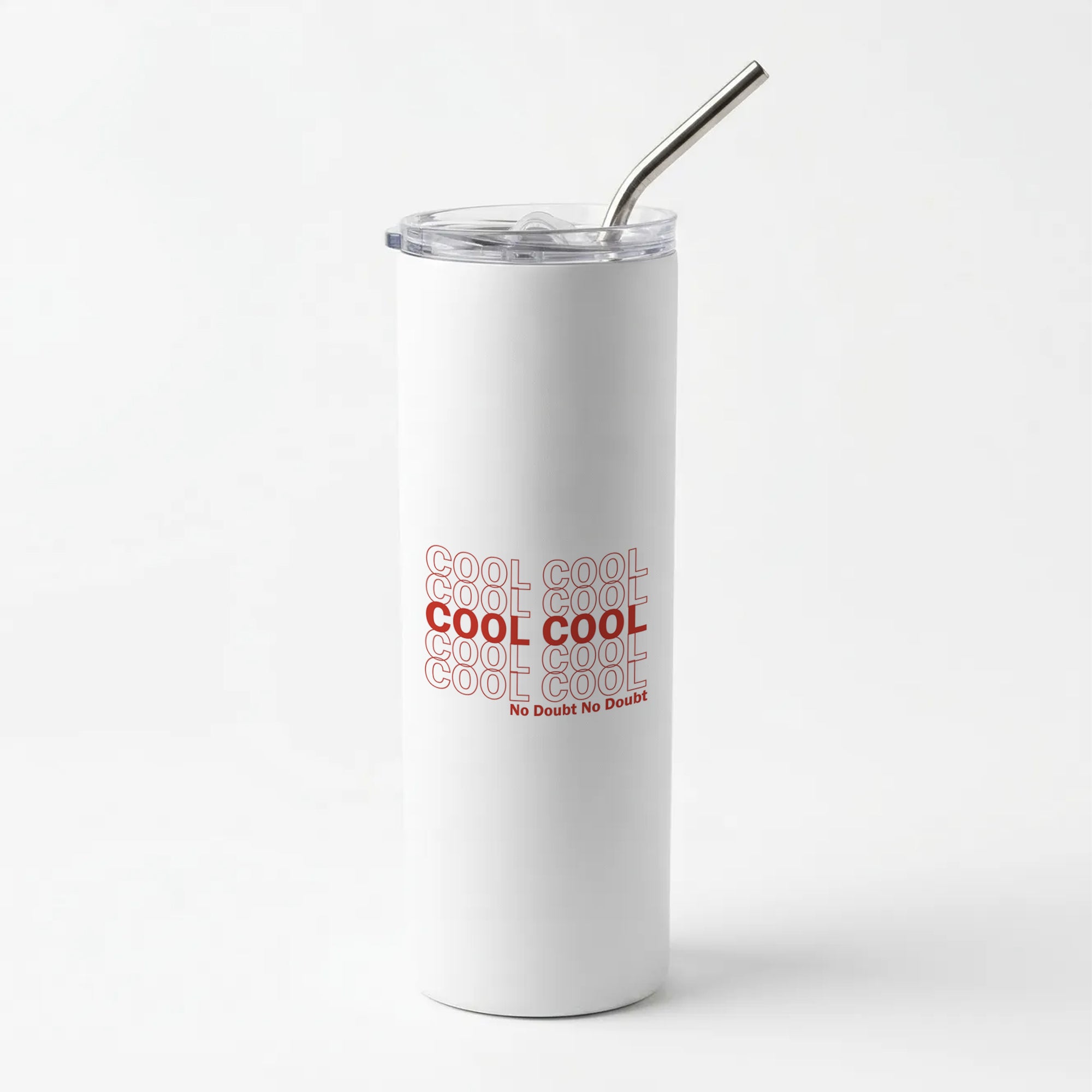 Cool Cool Cool No Doubt White - B99 Skinny Tumbler