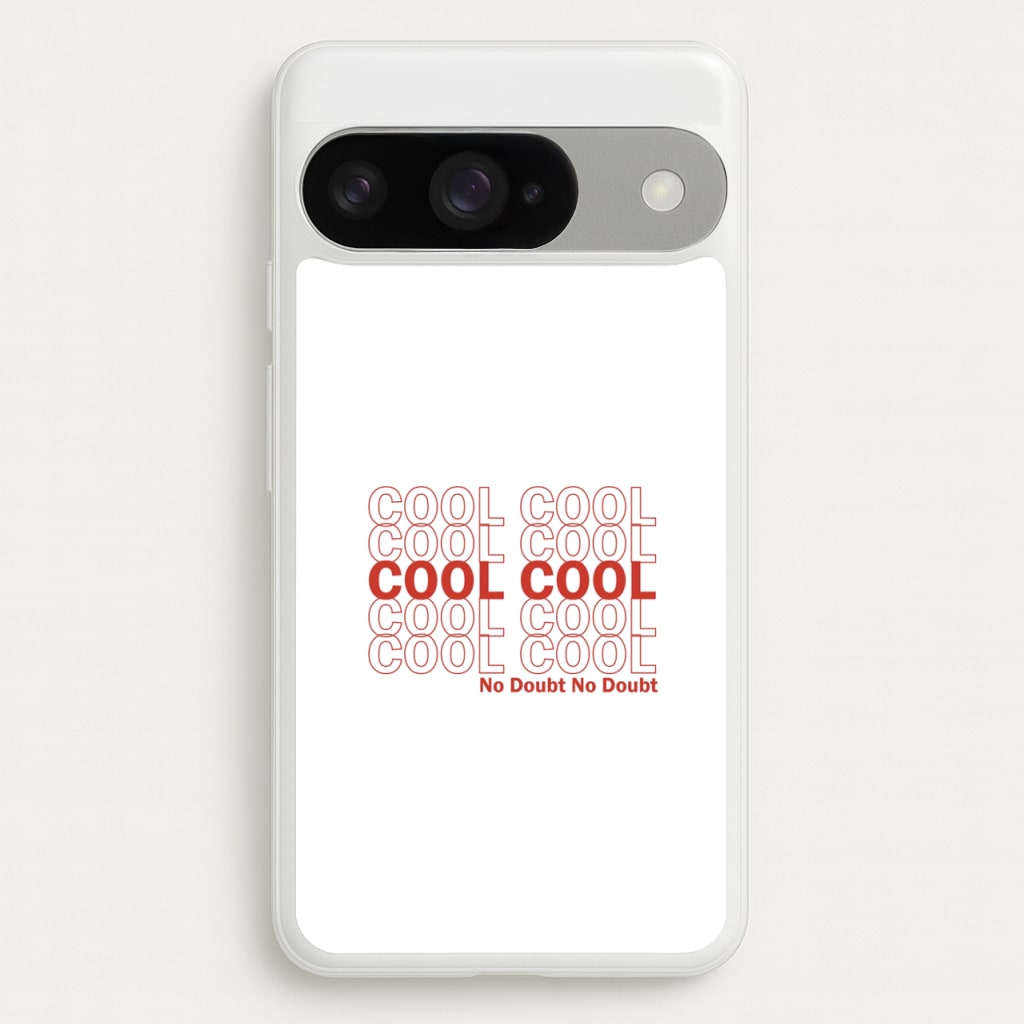 Cool Cool Cool No Doubt White - B99 Phone Case for Google Pixel 10 / 10 Pro