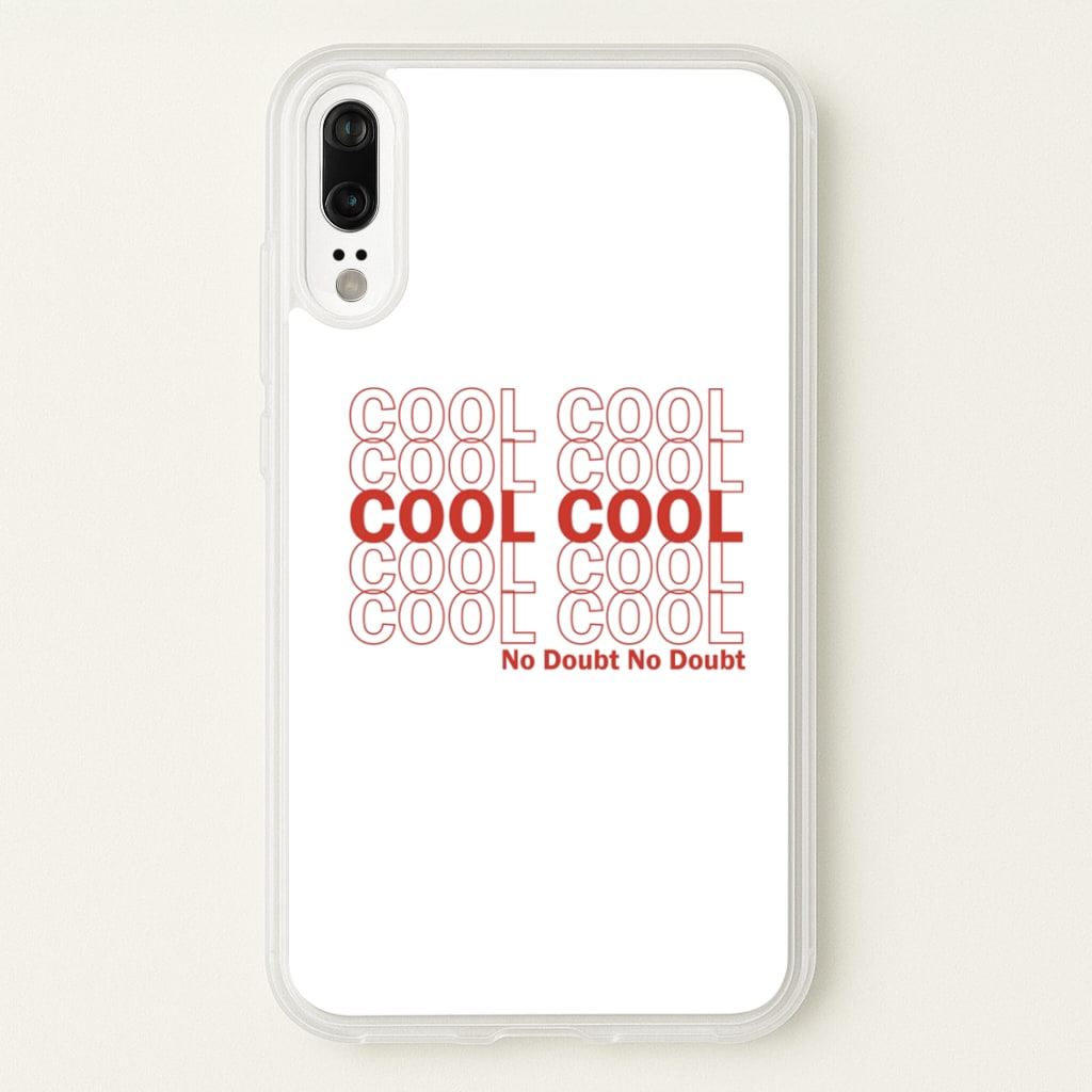 Cool Cool Cool No Doubt White - B99 - Brooklyn Nine-Nine Phone Case for Huawei P20