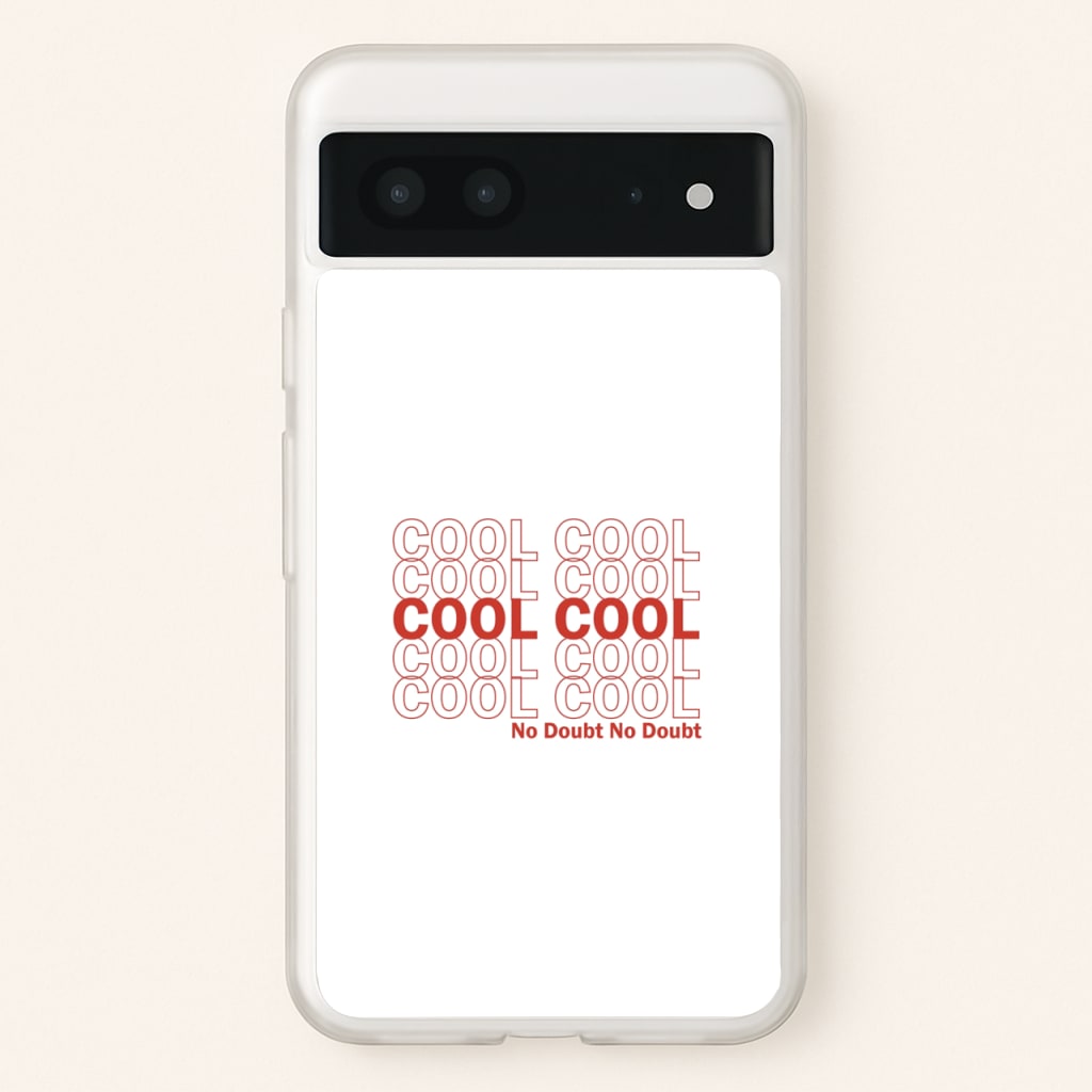Cool Cool Cool No Doubt White - B99 - Brooklyn Nine-Nine Phone Case for Google Pixel 7