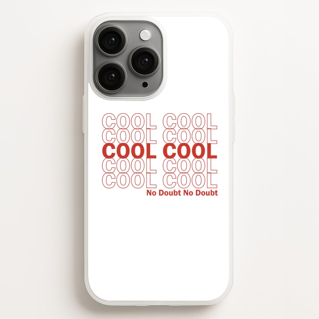 Cool Cool Cool No Doubt White - B99 - Brooklyn Nine-Nine Phone Case for iPhone 11 Pro