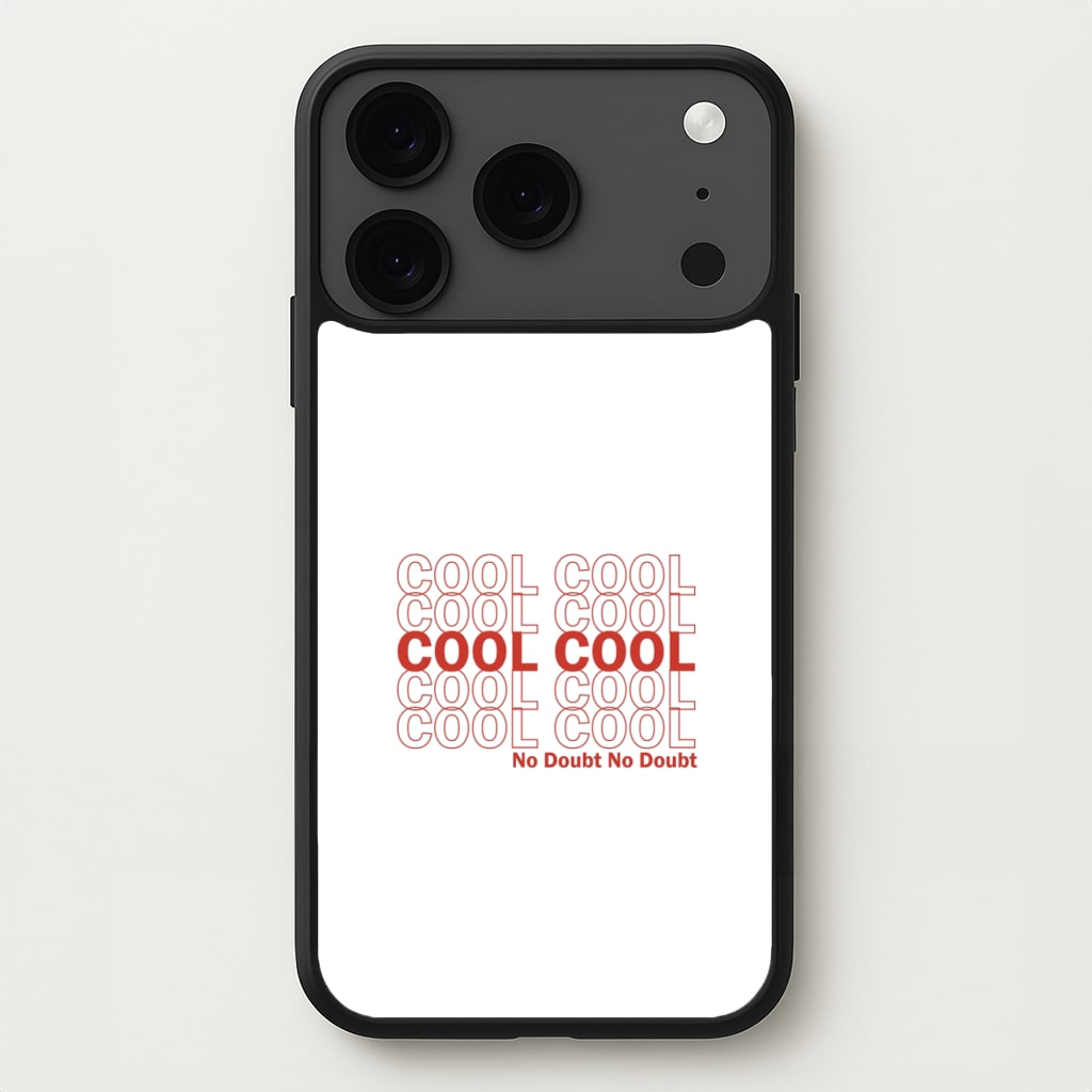Cool Cool Cool No Doubt White - B99 Phone Case for iPhone 17 Pro