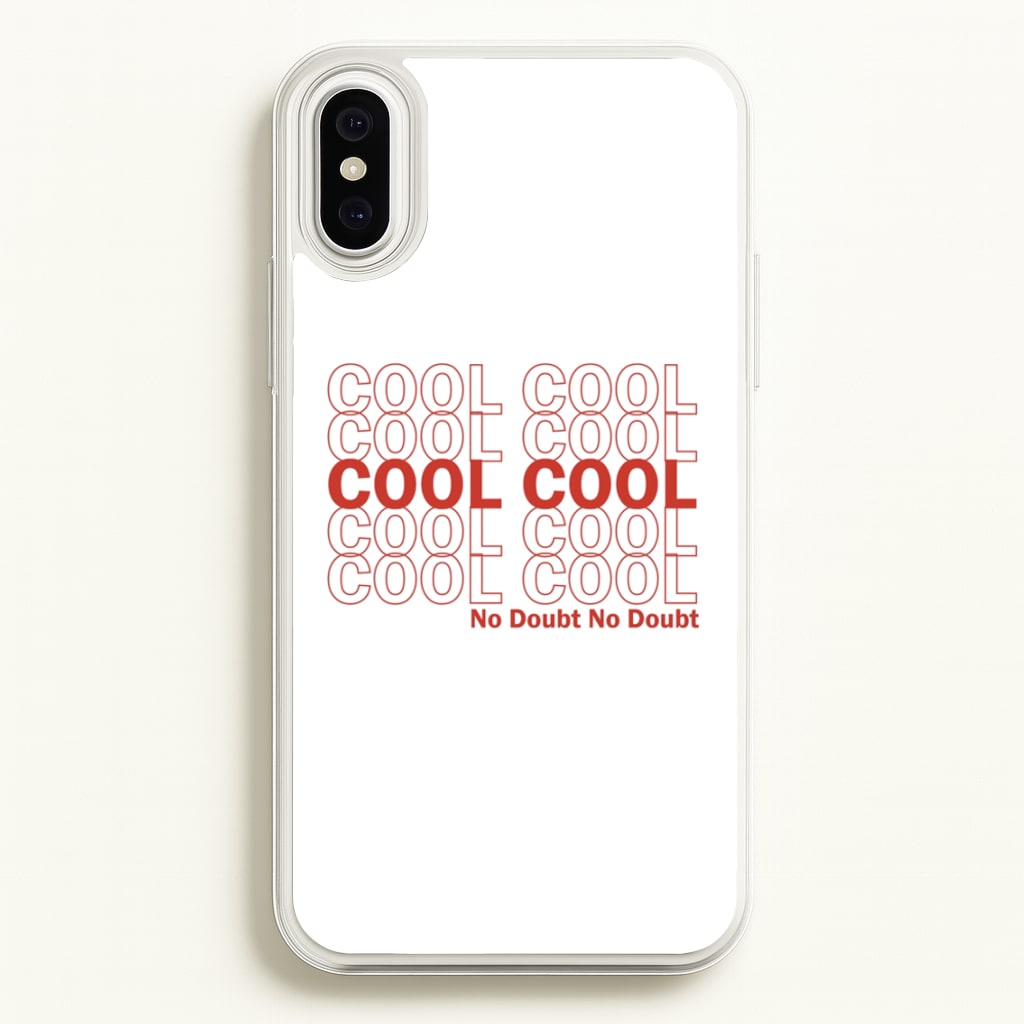 Cool Cool Cool No Doubt White - B99 - Brooklyn Nine-Nine Phone Case for iPhone XS Max
