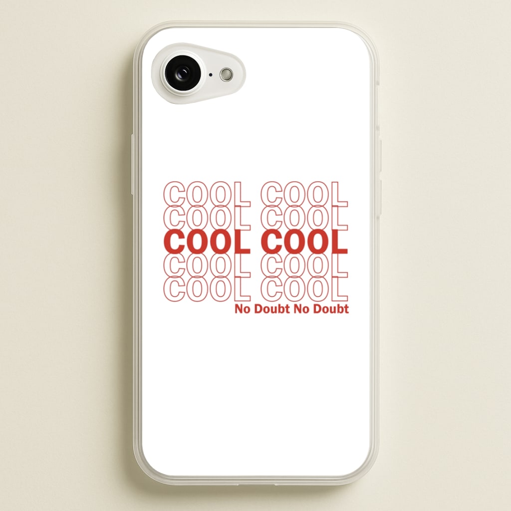 Cool Cool Cool No Doubt White - B99 - Brooklyn Nine-Nine Phone Case for iPhone 16e