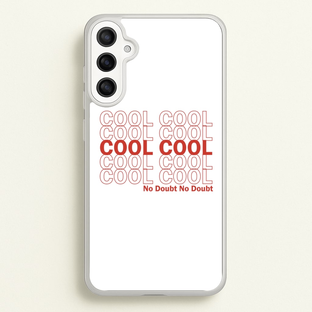 Cool Cool Cool No Doubt White - B99 - Brooklyn Nine-Nine Phone Case for Galaxy A34