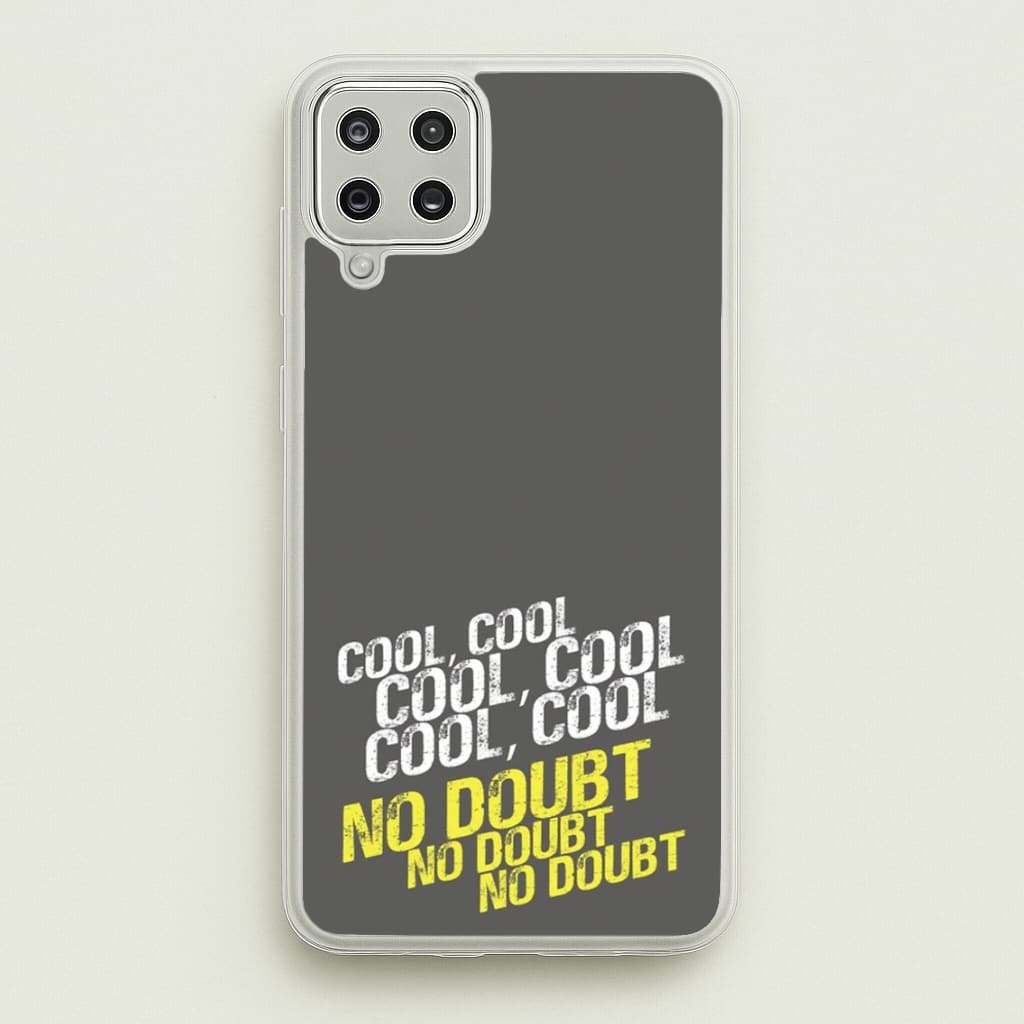 Cool Cool Cool No Doubt Grey - B99 - Brooklyn Nine-Nine Phone Case for Galaxy A12