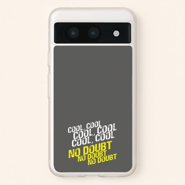 Cool Cool Cool No Doubt Grey - B99 - Brooklyn Nine-Nine Phone Case for Google Pixel 8a