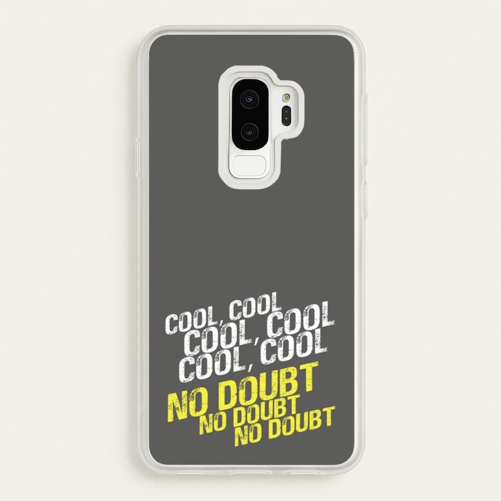 Cool Cool Cool No Doubt Grey - B99 - Brooklyn Nine-Nine Phone Case for Galaxy S9 Plus