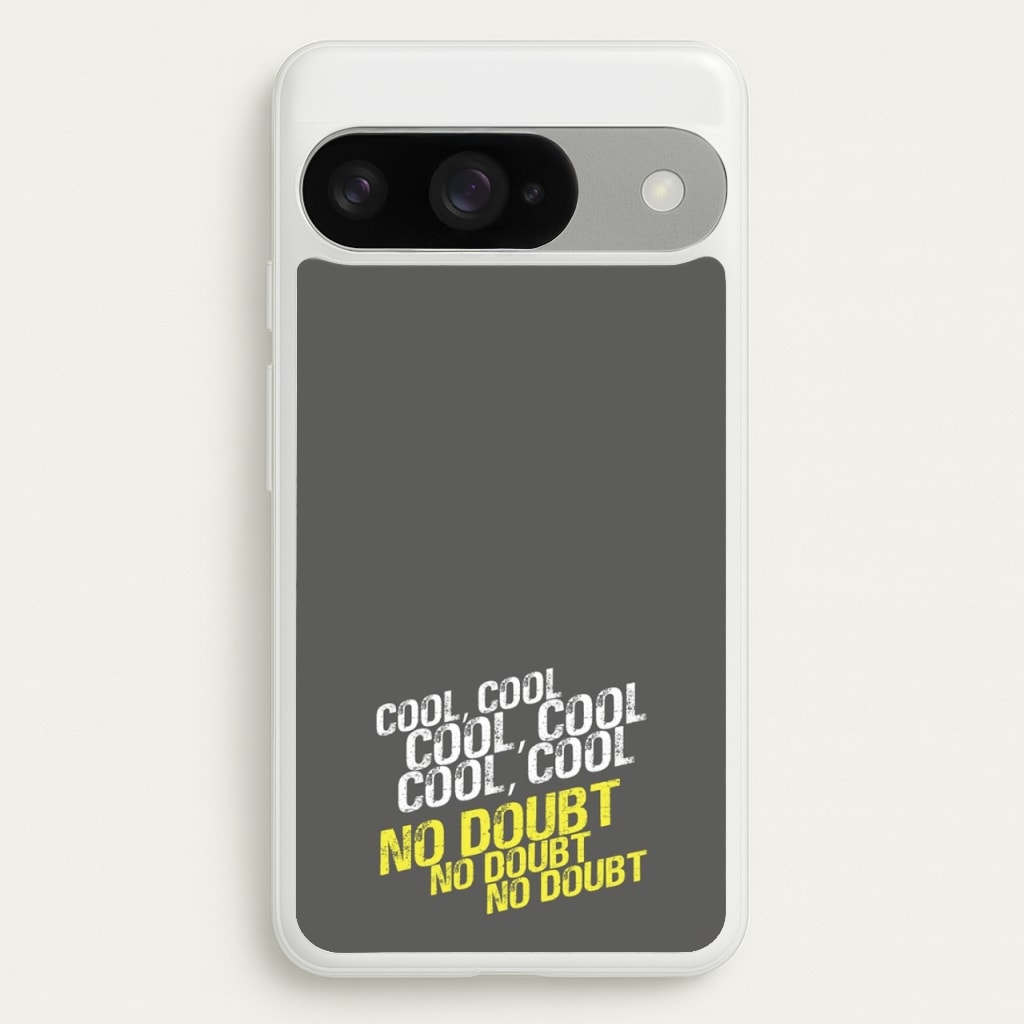Cool Cool Cool No Doubt Grey - B99 Phone Case for Google Pixel 10 / 10 Pro