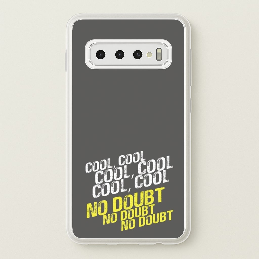 Cool Cool Cool No Doubt Grey - B99 - Brooklyn Nine-Nine Phone Case for Galaxy S10 Plus