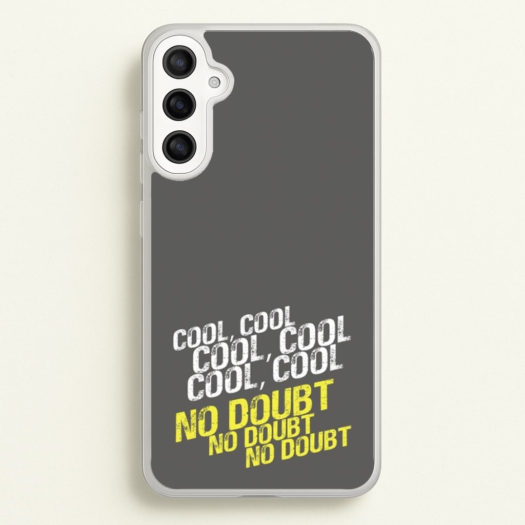 Cool Cool Cool No Doubt Grey - B99 - Brooklyn Nine-Nine Phone Case for Galaxy A36