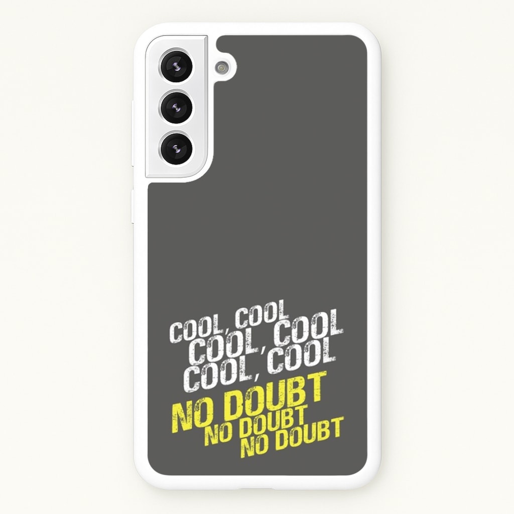 Cool Cool Cool No Doubt Grey - B99 - Brooklyn Nine-Nine Phone Case for Galaxy S22 Plus