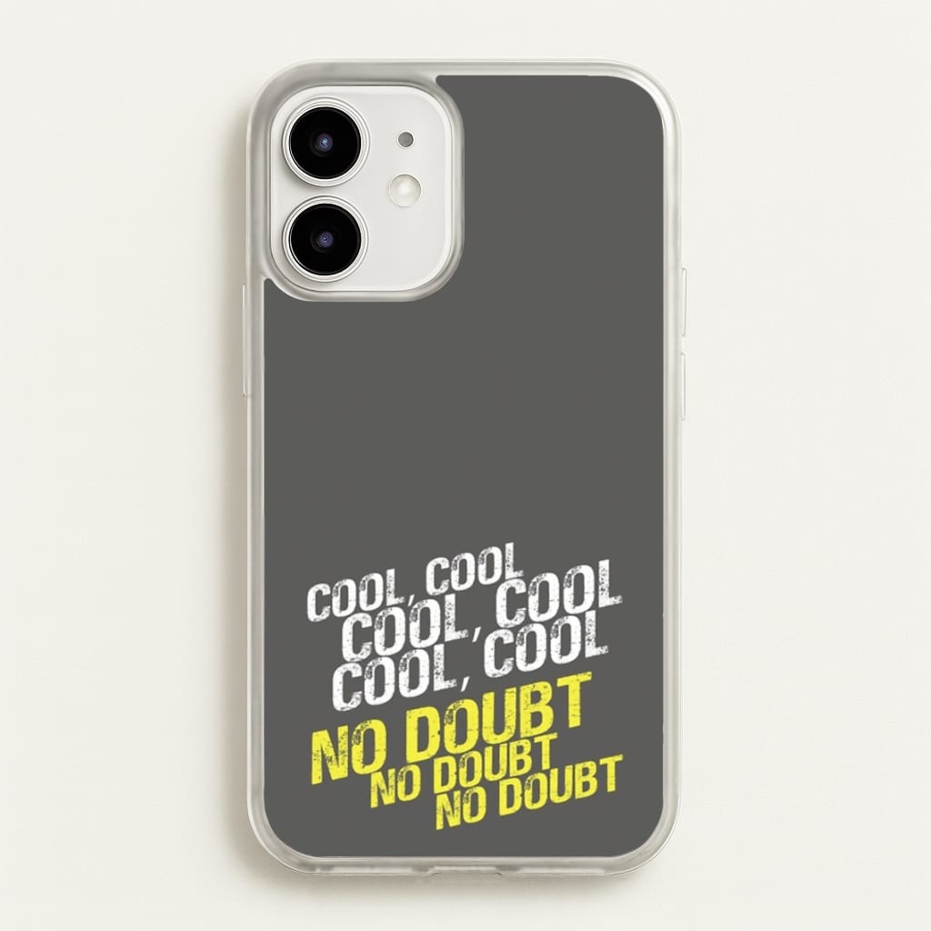 Cool Cool Cool No Doubt Grey - B99 - Brooklyn Nine-Nine Phone Case for iPhone 12 Mini