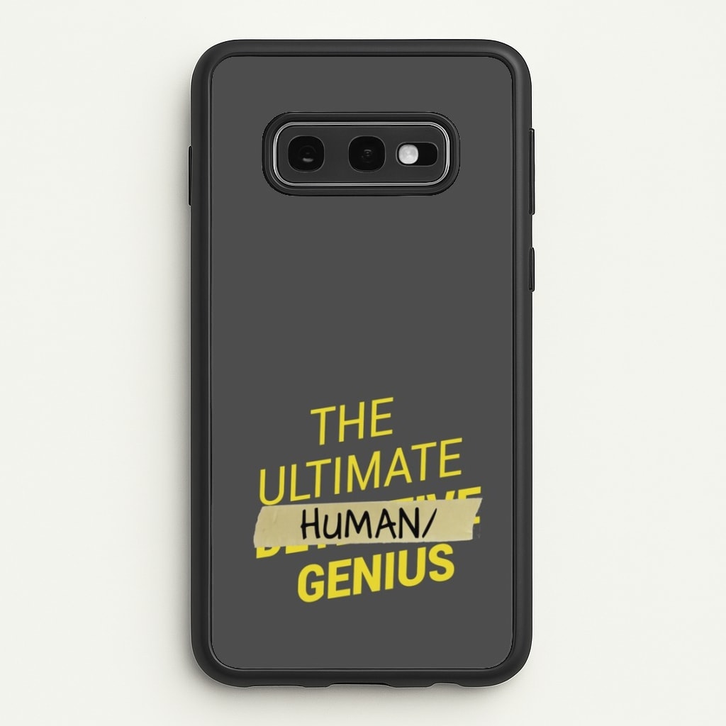 The Ultimate Human Genius - B99 - Brooklyn Nine-Nine Phone Case for Galaxy S10e