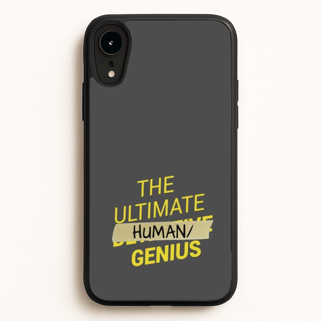The Ultimate Human Genius - B99 - Brooklyn Nine-Nine Phone Case for iPhone XR