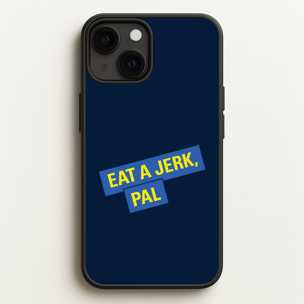 Eat A jerk, Pal - B99 - Brooklyn nine nine Phone Case for iPhone 13 Mini