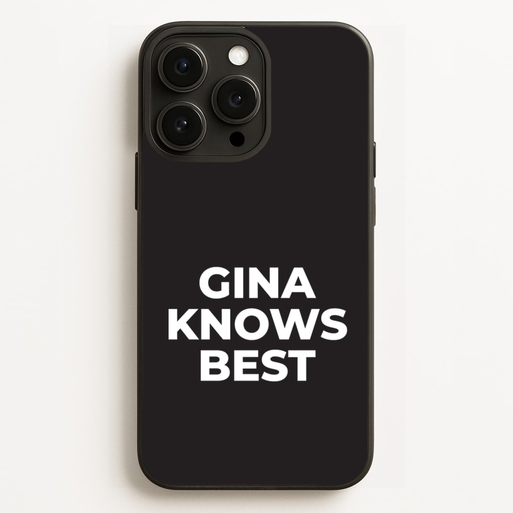 Gina Knows Best - B99 - Brooklyn nine nine Phone Case for iPhone 12 Pro Max
