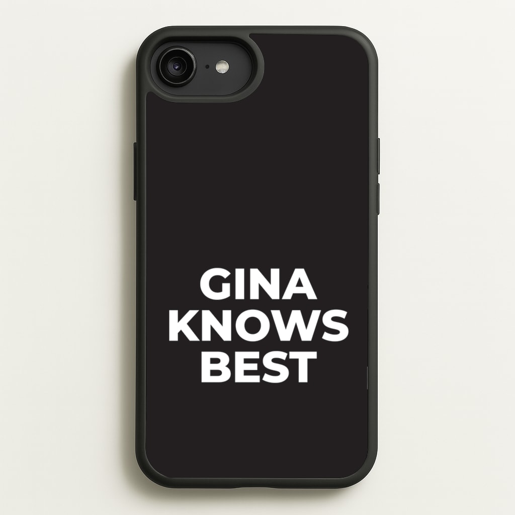 Gina Knows Best - B99 - Brooklyn nine nine Phone Case for iPhone 6 Plus / 7 Plus / 8 Plus