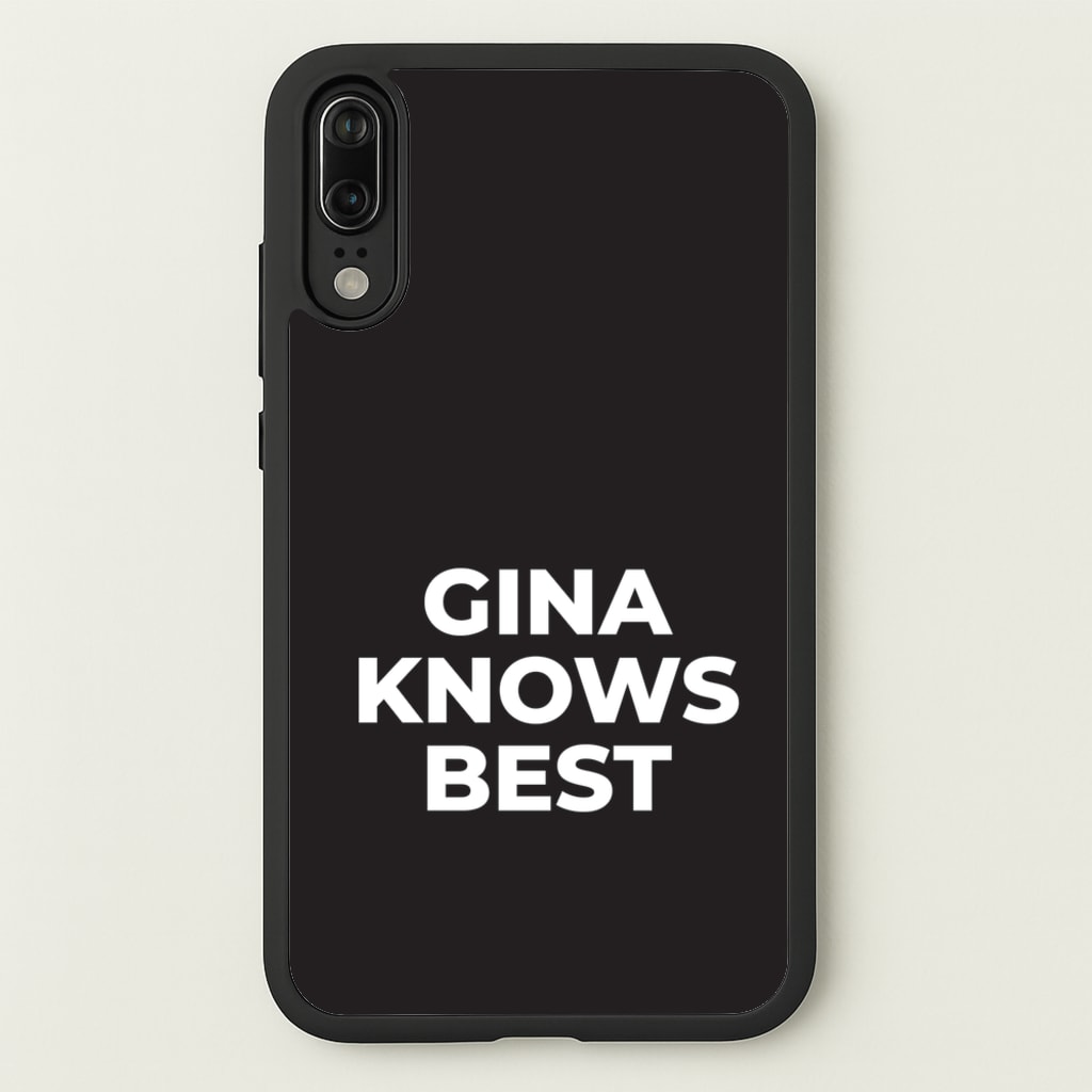 Gina Knows Best - B99 - Brooklyn nine nine Phone Case for Huawei P20