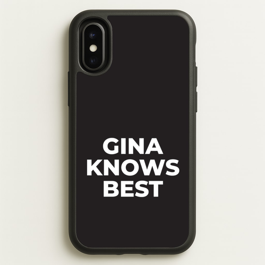 Gina Knows Best - B99 - Brooklyn nine nine Phone Case for iPhone X / XS