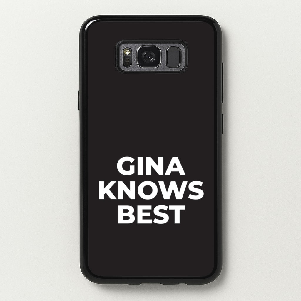 Gina Knows Best - B99 - Brooklyn nine nine Phone Case for Galaxy S8 Plus