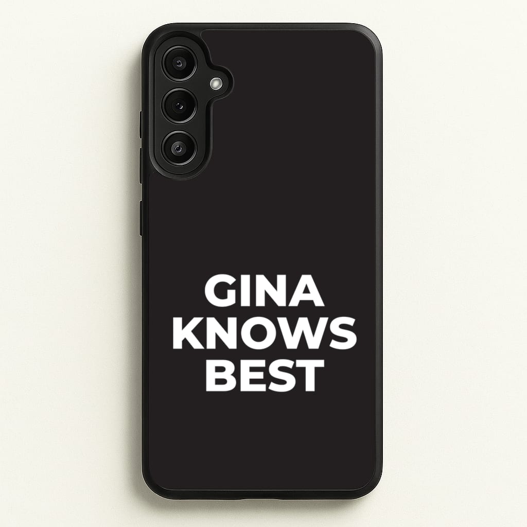 Gina Knows Best - B99 - Brooklyn nine nine Phone Case for Galaxy A36