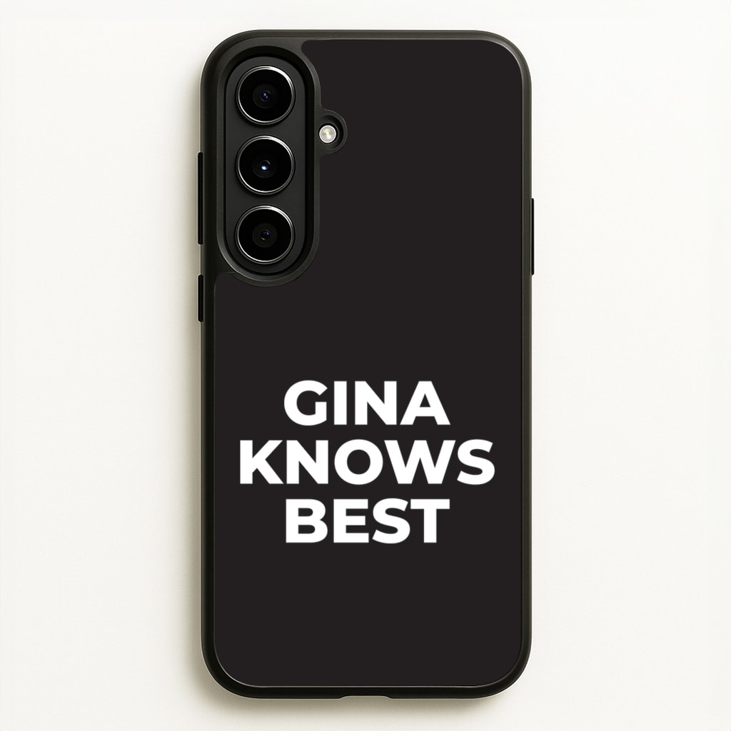Gina Knows Best - B99 - Brooklyn nine nine Phone Case for Galaxy A56