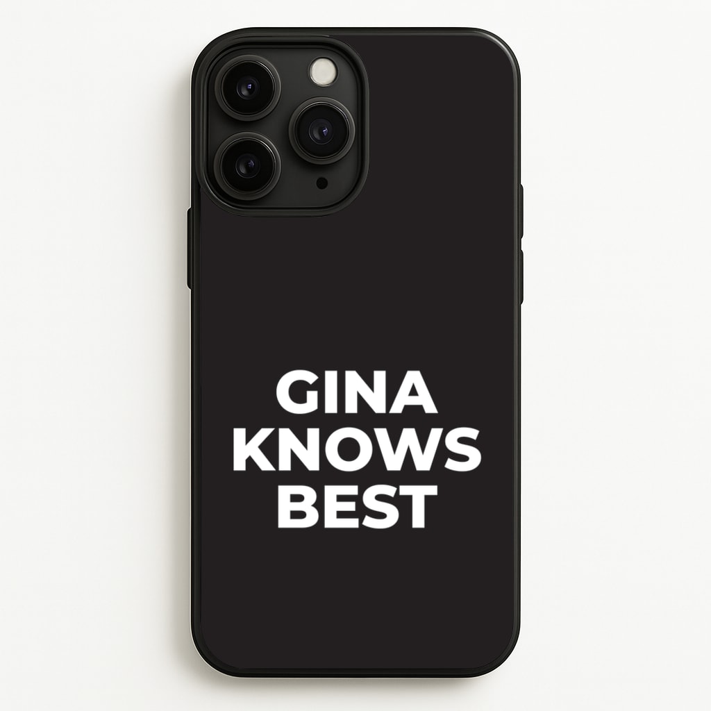 Gina Knows Best - B99 - Brooklyn nine nine Phone Case for iPhone 11 Pro