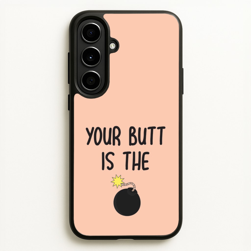 Your Butt Is The Bomb - B99 - Brooklyn nine nine Phone Case for Galaxy A56