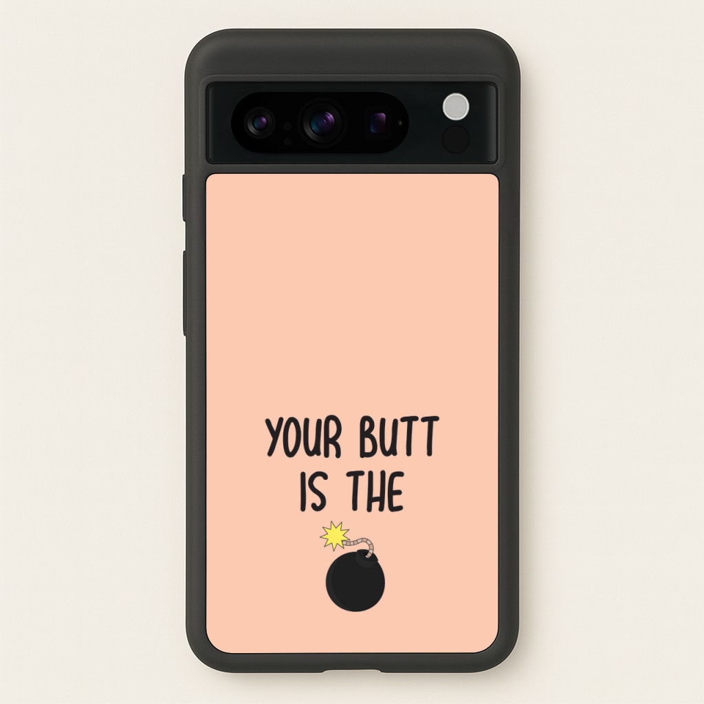 Your Butt Is The Bomb - B99 - Brooklyn nine nine Phone Case for Google Pixel 8 Pro