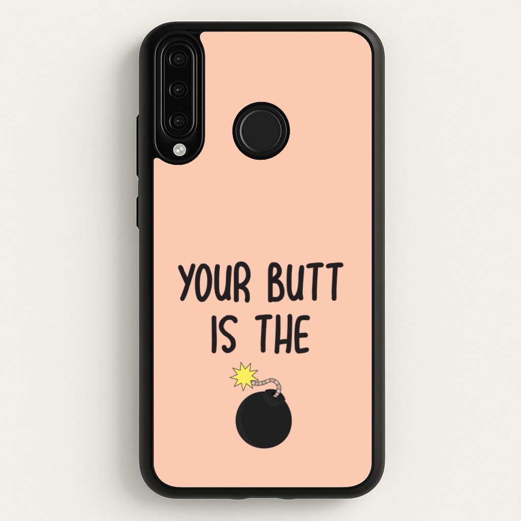 Your Butt Is The Bomb - B99 - Brooklyn nine nine Phone Case for Huawei P30 Lite