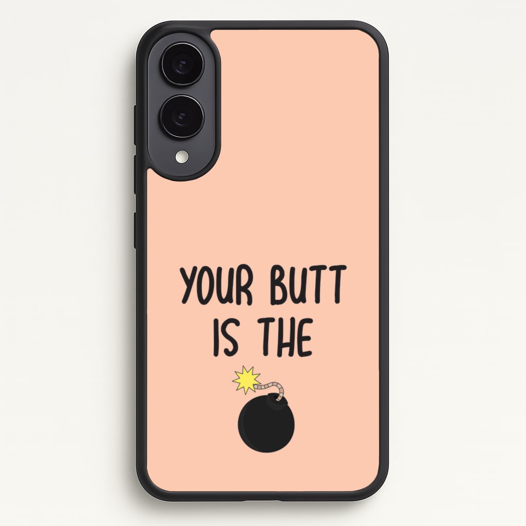 Your Butt Is The Bomb - B99 - Brooklyn nine nine Phone Case for Galaxy S25 Edge