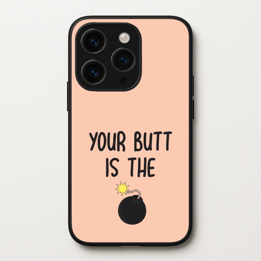 Your Butt Is The Bomb - B99 - Brooklyn nine nine Phone Case for iPhone 15 Pro