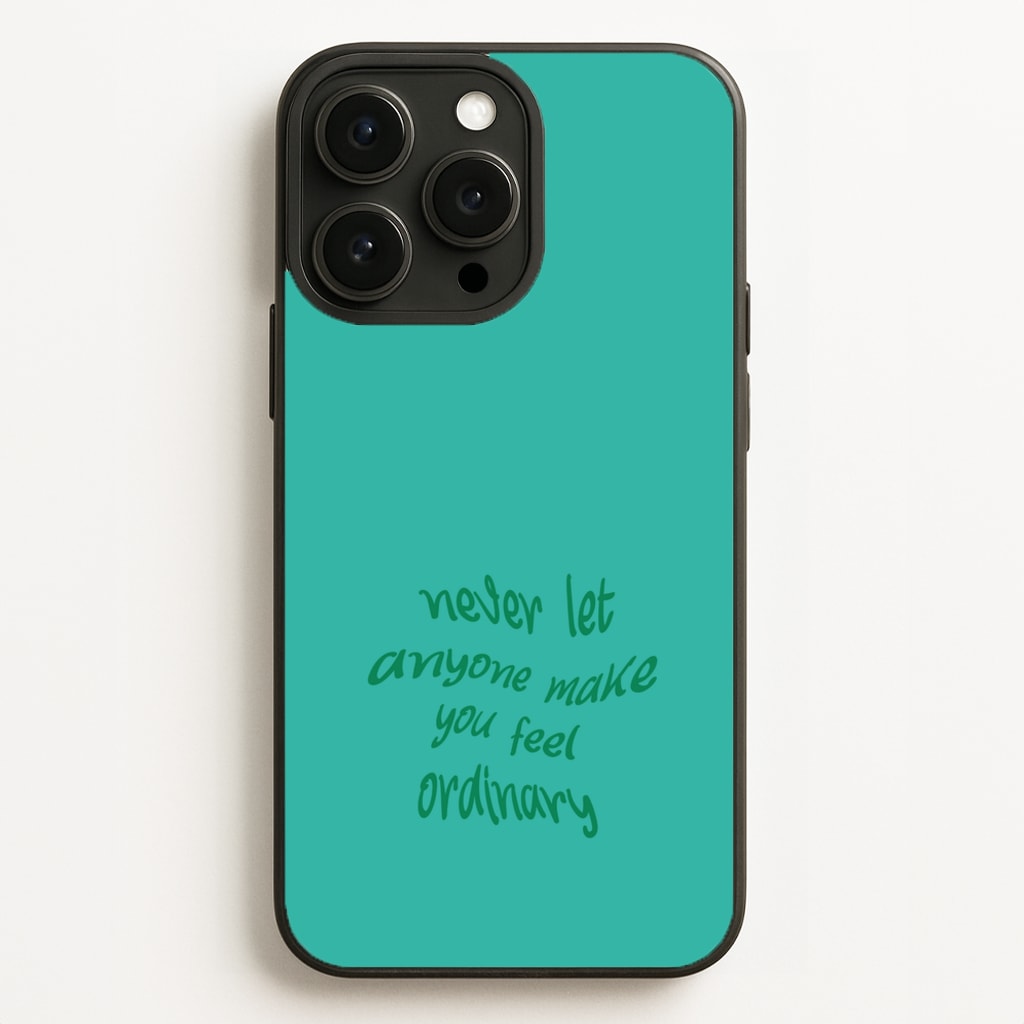 Never Let Anyone Make You Feel Ordinary - BookTok Phone Case for iPhone 16 Pro Max