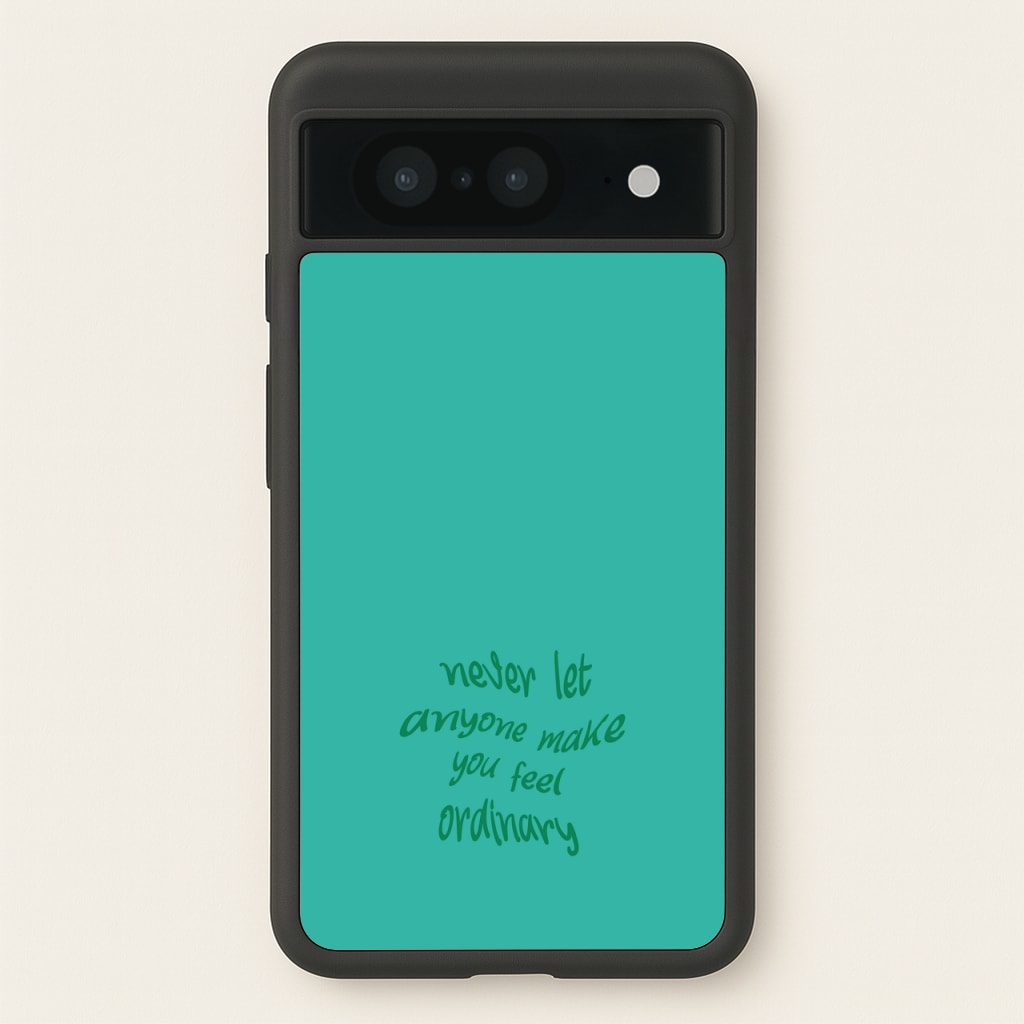 Never Let Anyone Make You Feel Ordinary - BookTok Phone Case for Google Pixel 8