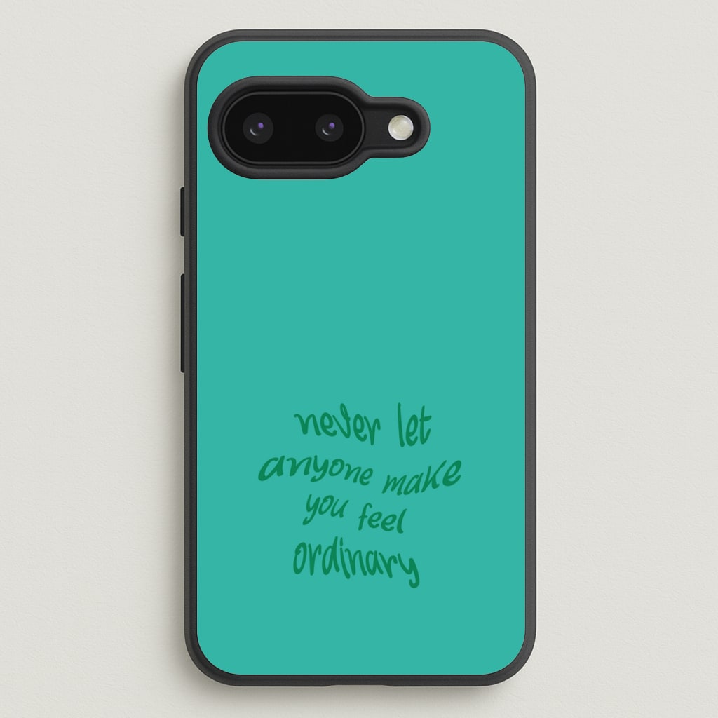 Never Let Anyone Make You Feel Ordinary - BookTok Phone Case for Google Pixel 9a