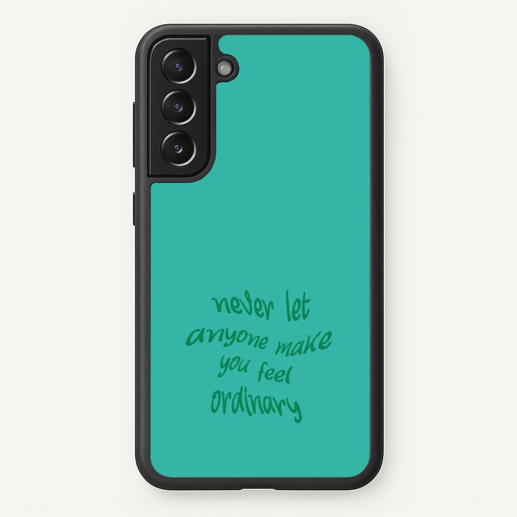 Never Let Anyone Make You Feel Ordinary - BookTok Phone Case for Galaxy S22