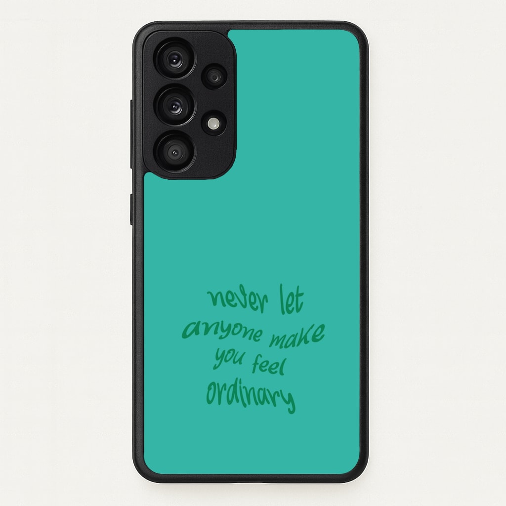 Never Let Anyone Make You Feel Ordinary - BookTok Phone Case for Galaxy A33