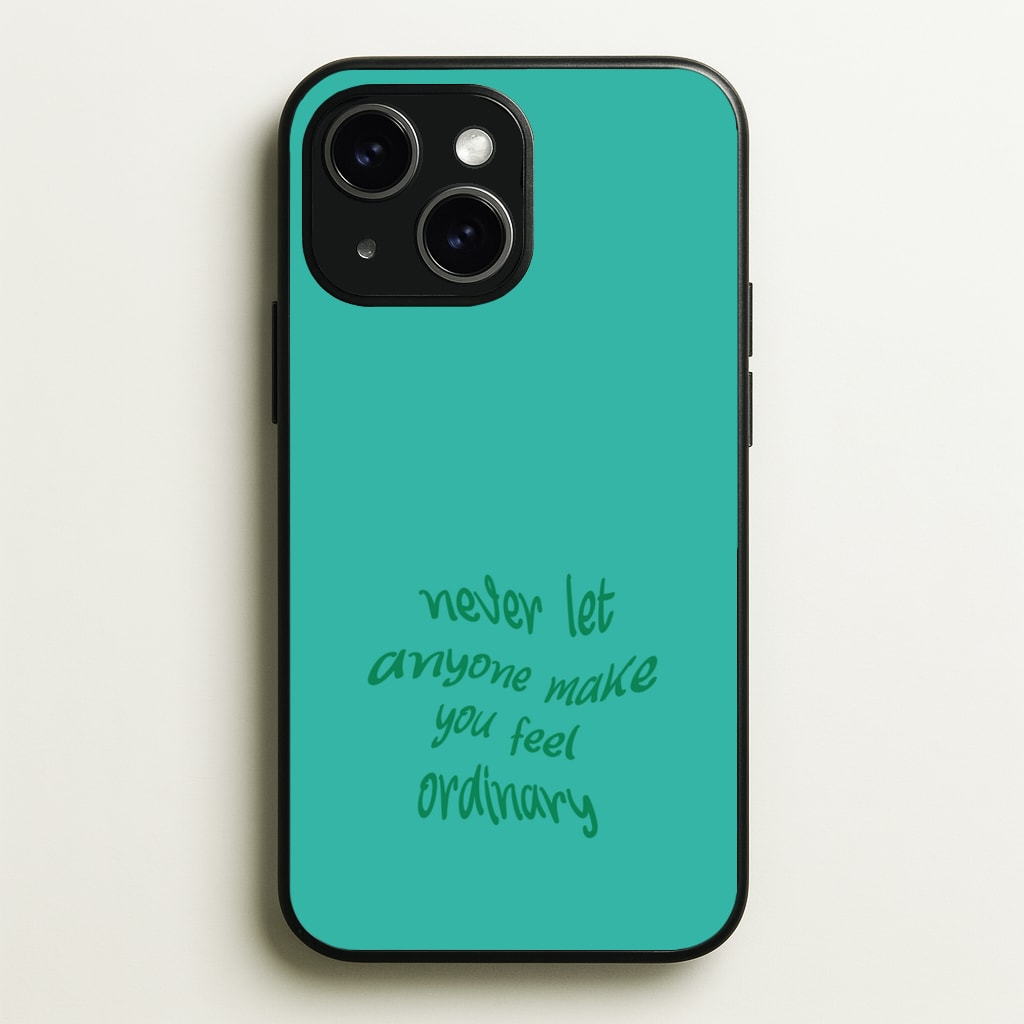 Never Let Anyone Make You Feel Ordinary - BookTok Phone Case for iPhone 14