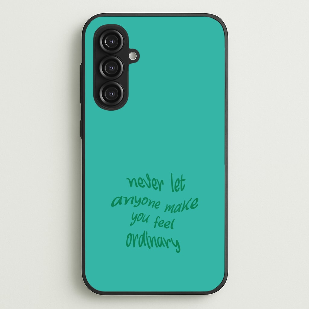 Never Let Anyone Make You Feel Ordinary - BookTok Phone Case for Galaxy S23FE