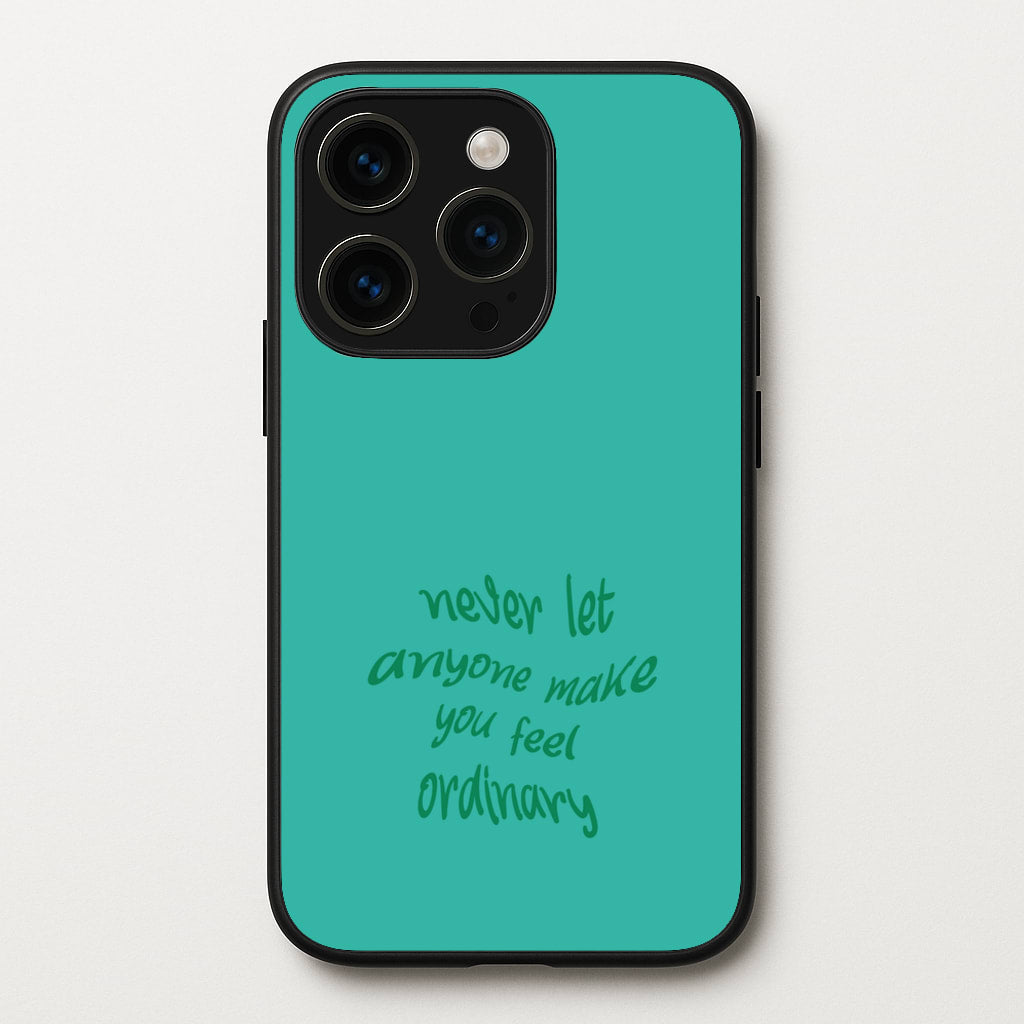 Never Let Anyone Make You Feel Ordinary - BookTok Phone Case for iPhone 15 Pro