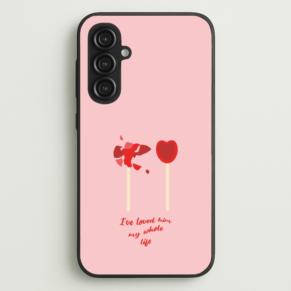 I've Loved Him My Whole Life - BookTok Phone Case for Galaxy S23FE