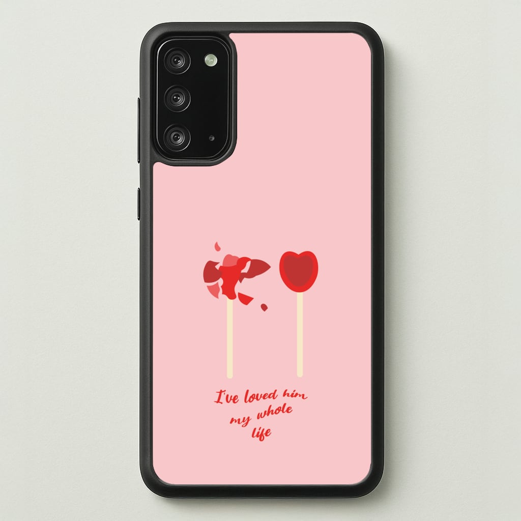 I've Loved Him My Whole Life - BookTok Phone Case for Galaxy Note 20