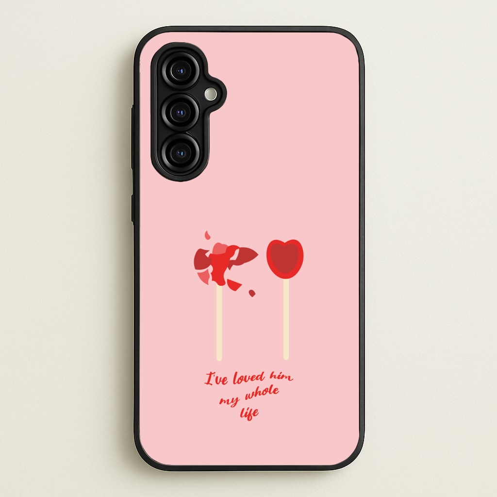 I've Loved Him My Whole Life - BookTok Phone Case for Galaxy A54