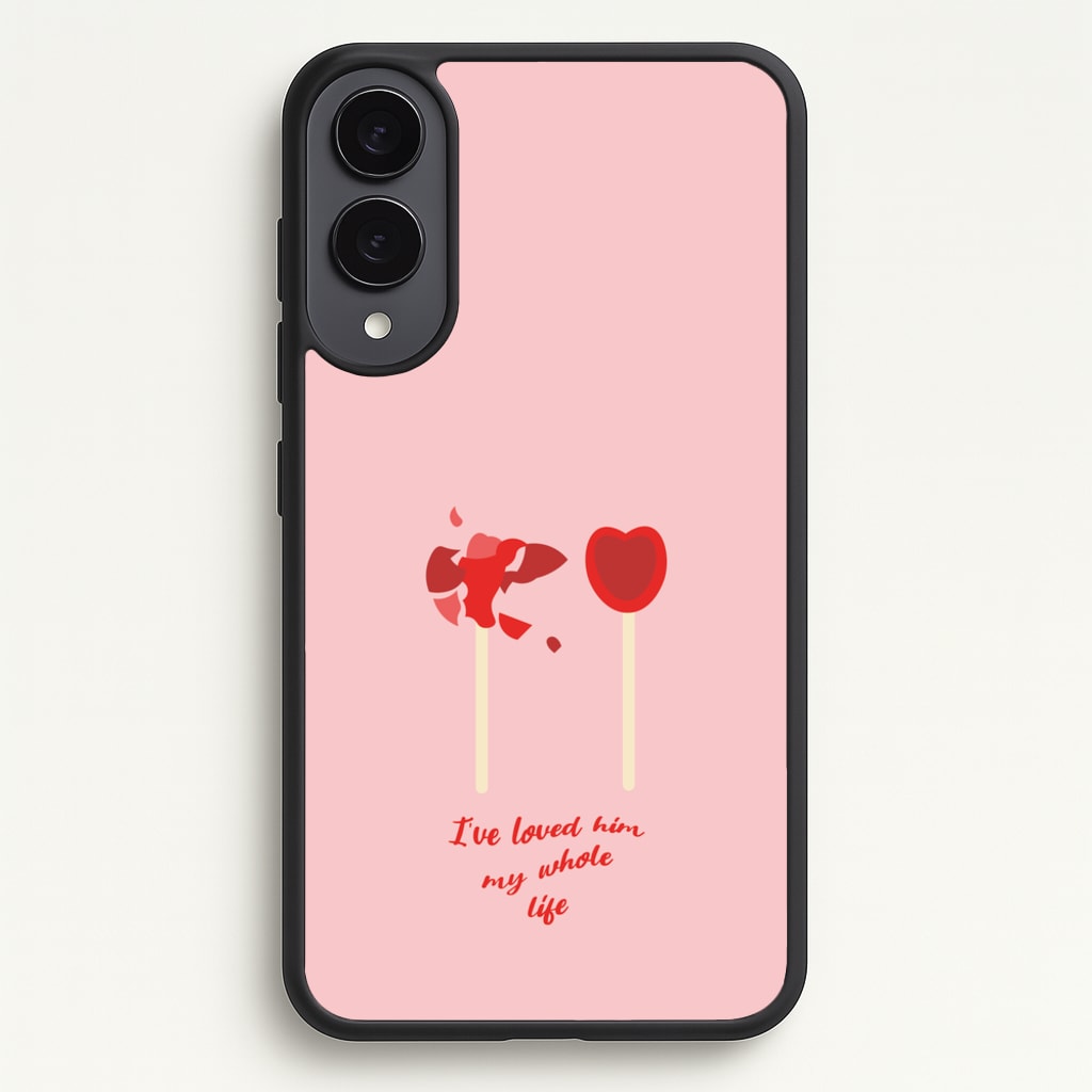 I've Loved Him My Whole Life - BookTok Phone Case for Galaxy S25 Edge