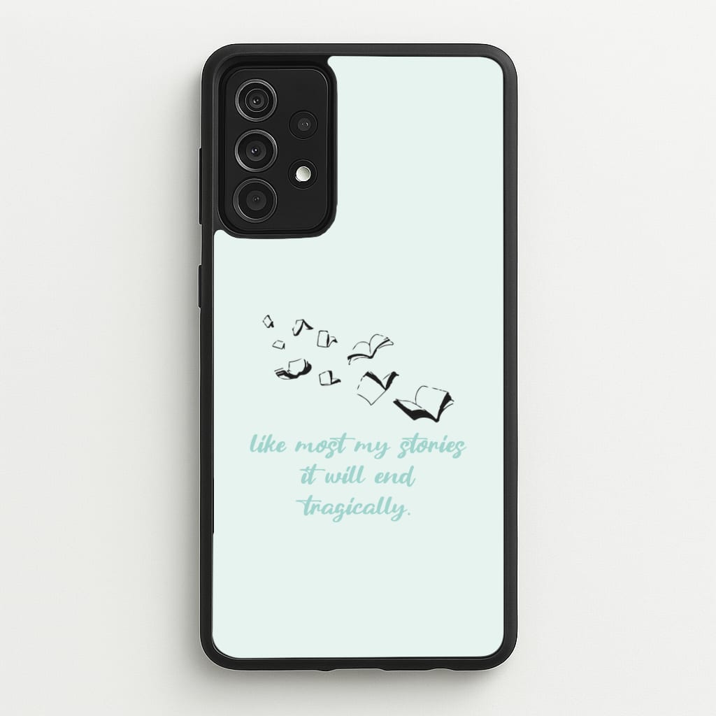 Like Most My Stories - BookTok Phone Case for Galaxy A52 / A52s