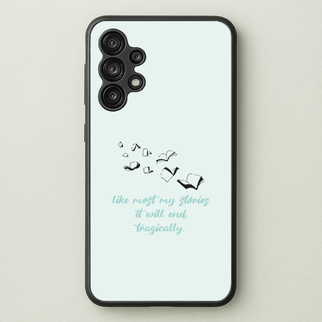 Like Most My Stories - BookTok Phone Case for Galaxy A13