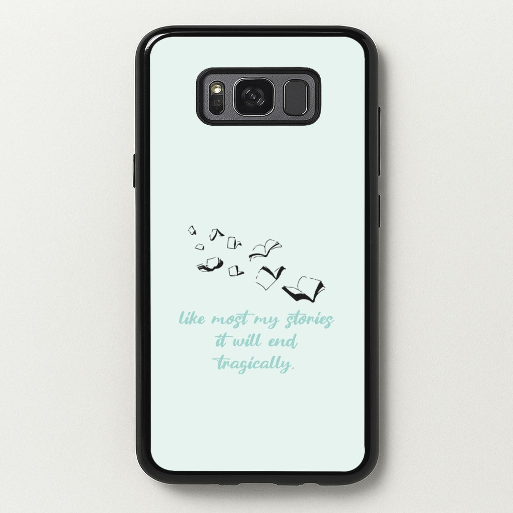 Like Most My Stories - BookTok Phone Case for Galaxy S8